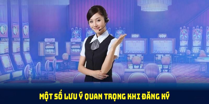 Một số lưu ý quan trọng khi đăng ký 789Win