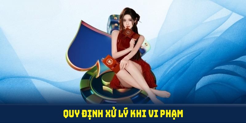 Quy định xử lý khi vi phạm điều khoản điều kiện 789win nghiêm trọng